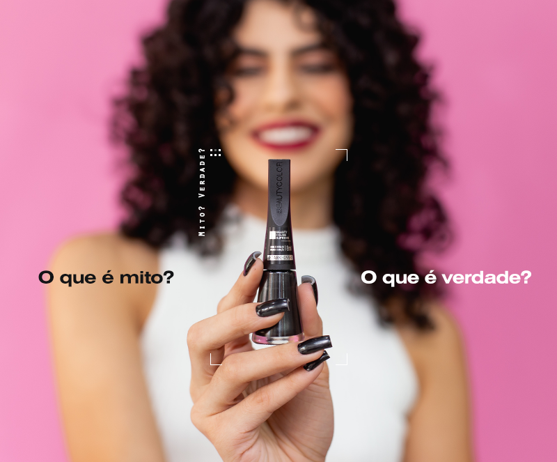 Mitos e verdades do universo das unhas.  Descubra com BEAUTYCOLOR Supreme.